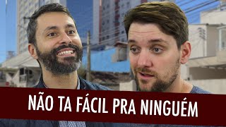 NÃO TA FÁCIL PRA NINGUÉM