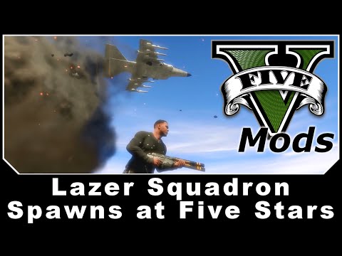 GTAV Mod Spotlight - Lazer Squadron Spawns at Five Stars
