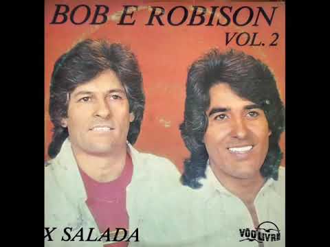 Bob e Robison -  x salada