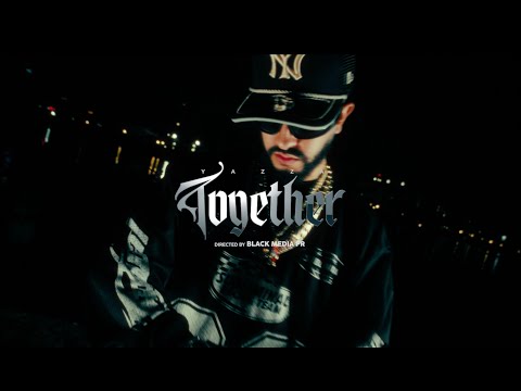 Yazza - Together (Video Oficial)