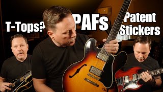 Which Vintage Gibson pickups? PAF vs Pat sticker vs T-tops
