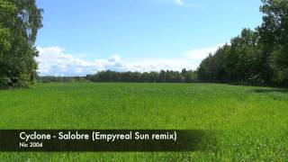 Cyclone - Salobre (Empyreal Sun remix)