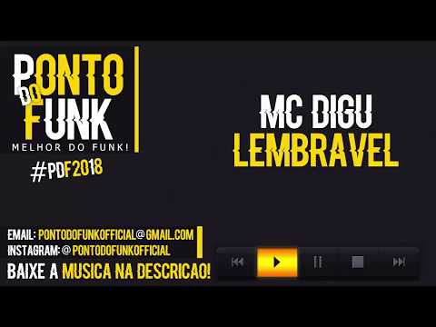 MC Digu - Lembravel (DOWNLOAD LINK DIRETO)