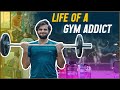 Life of a Gym Addict | Funcho