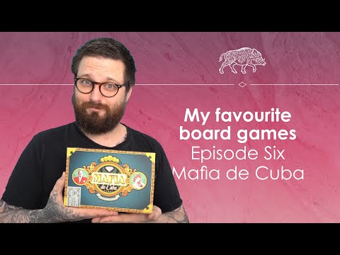 My Favourite Board Games episode six - Mafia de Cuba