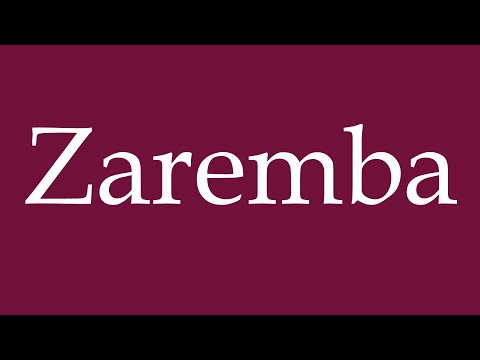 How to Pronounce ''Zaremba'' Correctly in German
