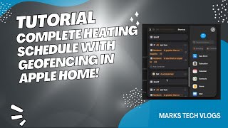 Creating a Complex Heating Schedule with Geofencing in Apple Home!