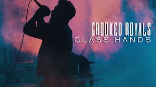 Crooked Royals - Glass Hands (Official Music Video)