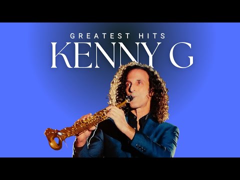 Kenny G Greatest Hits | Top 10 Songs Collection | Smooth Jazz & Saxophone Classics Mix 2025