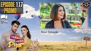 Tera Mera Pyar Episode 117  Promo Teaser 117
