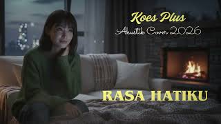 Download lagu Rasa Hatiku – Koes Plus (Acoustic Cover 2026) | Vokal Wanita Merdu | Lagu Nostalgia mp3