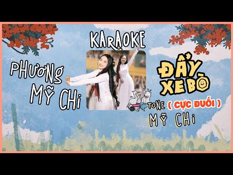 [ KARAOKE BEAT HAY] | ĐẨY XE BÒ - PHƯƠNG MỸ CHI | TONE MỸ CHI hát | tone nữ | HÁT KA KA HÁT
