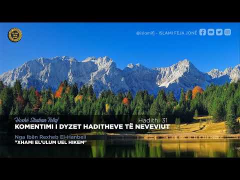 Komentimi i dyzet Haditheve të Neveviut - Hadithi 31 - Shaban Tolaj