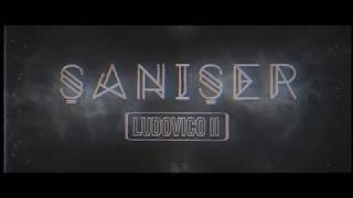 Şanışer - Ludovico II (Albüm Snippet)
