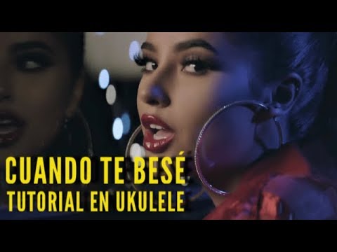 Tutorial Cuando te besé - Becky G ft Paulo L. Ukulele