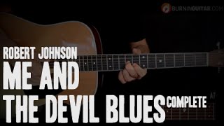 BURNINGUITAR.COM - ACOUSTIC BLUES GUITAR LESSONS - ME AND THE DEVIL BLUES COMPLETE (R. JOHNSON)