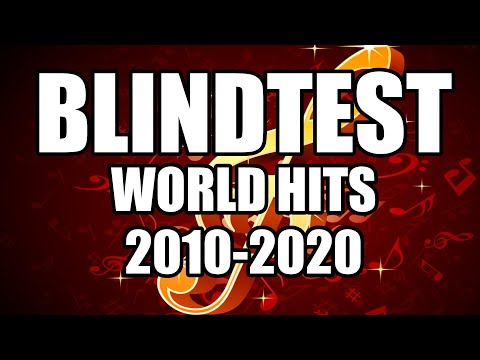 Blindtest International easy - 2010-2020 - World hits (guess the song)