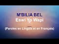 Mbilia Bel | Eswi Yo Wapi | Paroles en Lingala et Français (Lyrics)