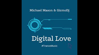 Michael Mason X GizmoDj - Digital Love (Original Mix) Sonaris Music