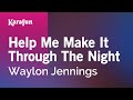 Help Me Make It Through The Night - Waylon Jennings | Karaoke Version | KaraFun