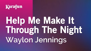 Karaoke Help Me Make It Through The Night - Waylon Jennings *