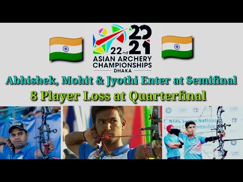 Archery Asian Championship 2021. Abhishek Verma, Mohit & Jyoti reached at Semifinal, rest all out.