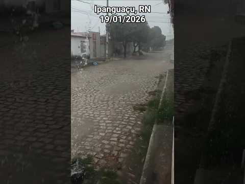 🇧🇷 IPANGUAÇU, RIO GRANDE DO NORTE 19/01/2026 #chuvas #riosapucai #alerta #nordeste #chuva #noticias