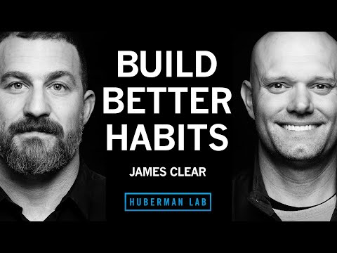 James Clear: Best Ways to Build Better Habits & Break Bad Ones
