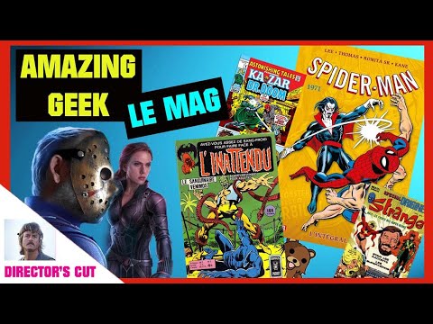 AMAZING GEEK LE MAG # 39 - SPIDER MAN (1971) et l'INATTENDU 2 -   DIRECTOR'S CUT
