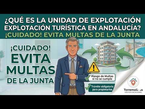 Unidad de Explotación Turística en Andalucía: ¿Qué es y cómo evitar multas? 🏢⚖️ — Torremolinos Gestión Vacacional