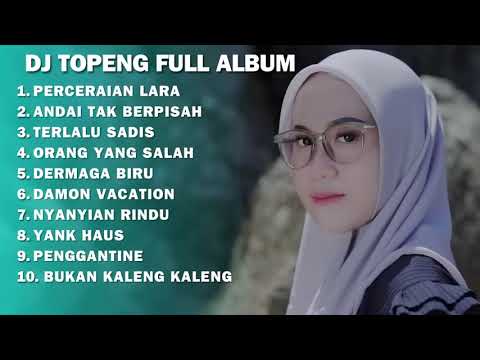 DJ TOPENG FULL ALBUM 2025