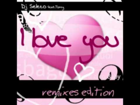 Dj Seleco Feat. Torny - I Love You (Dagma Remix 2011)