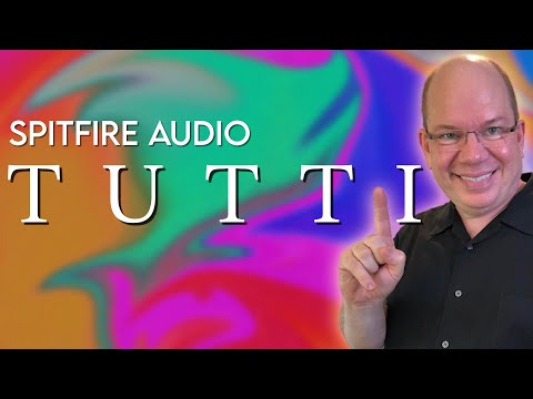 TUTTI from Spitfire Audio, A Beautiful Foundation
