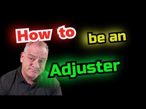 Daniel the Adjuster, How to be an Adjuster