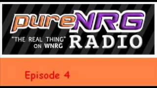 PureNRG-"The Real Thing" Radio-Episode 4