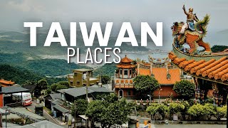 Best Places to Visit in Taiwan | Top 10 Taiwan Destinations | Travel Guide