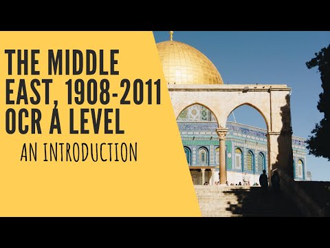 OCR A-Level History: The Middle East, An Introduction