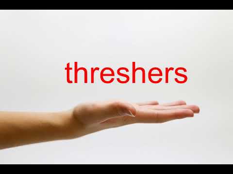 How to Pronounce threshers - American English