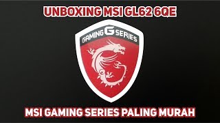 Video thumbnail for Unboxing Notebook MSI GL62 6QE by Manzi Ones