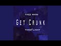 Get Crunk (feat. Takeflight)