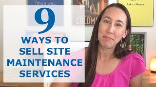 9 Ways to Sell Website Maintenance Services to Clients