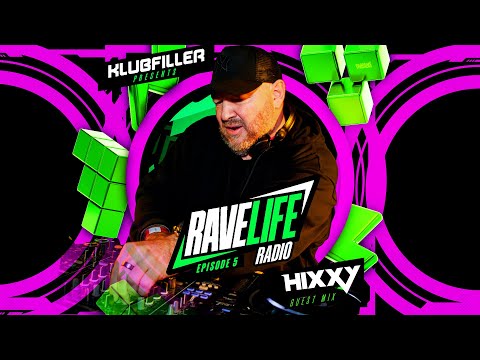 Ravelife Radio 005 - Klubfiller and Hixxy