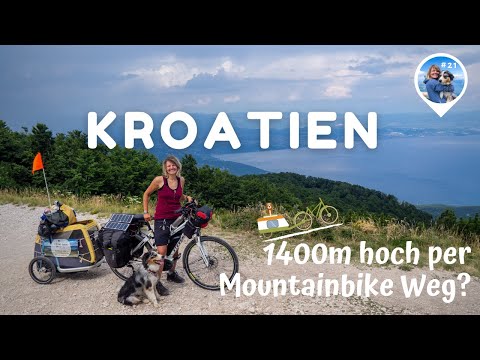 Mit Fahrrad und Hund quer durch Europa (Video 21) - über den Berg Vojak nach Rijeka in Kroatien