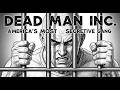 Dead Man Inc How A White Inmate Built America S Most Secretive Prison Gang