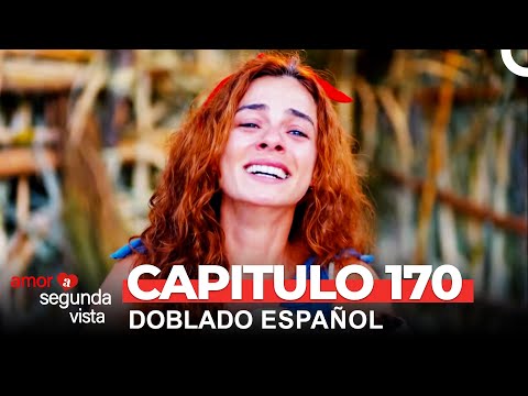 Amor A Segunda Vista Capítulo 170 (Doblado en Español)