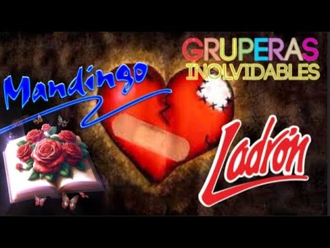 Grupo Mandingo y Grupo Ladron Mix Romanticas 💖 Romanticas Del Ayer