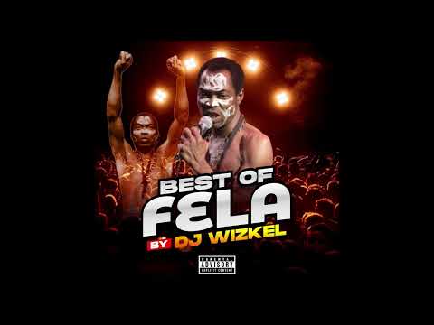BEST OF FELA KUTI MIX | 2 Hours of Chill Songs | Afrobeats/R&B MUSIC PLAYLIST | FELA ANIKULAPO KUTI