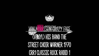 van morrison crazy face (vinyl) his band the street choir warner 1970 crr1 classic rock radio1