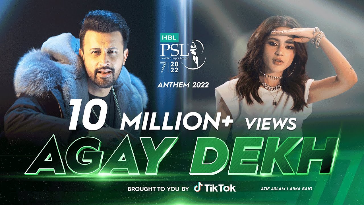 Agay Dekh - PSL 7 Official Anthem 2022 Lyrics