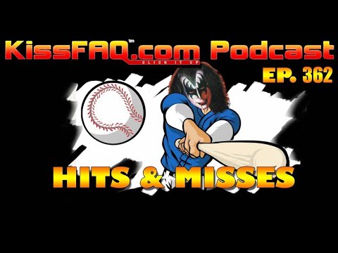 KissFAQ Podcast Ep.362 - Hits and Misses